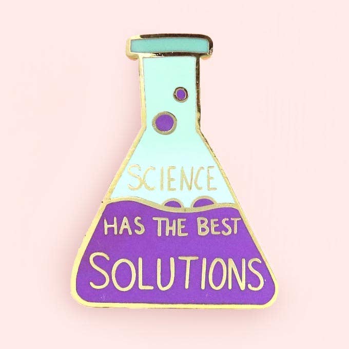 Science Has The Best Solutions Lapel Pin