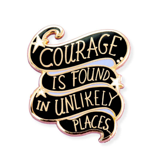 Courage Is Found In Unlikely Places Enamel Lapel Pin