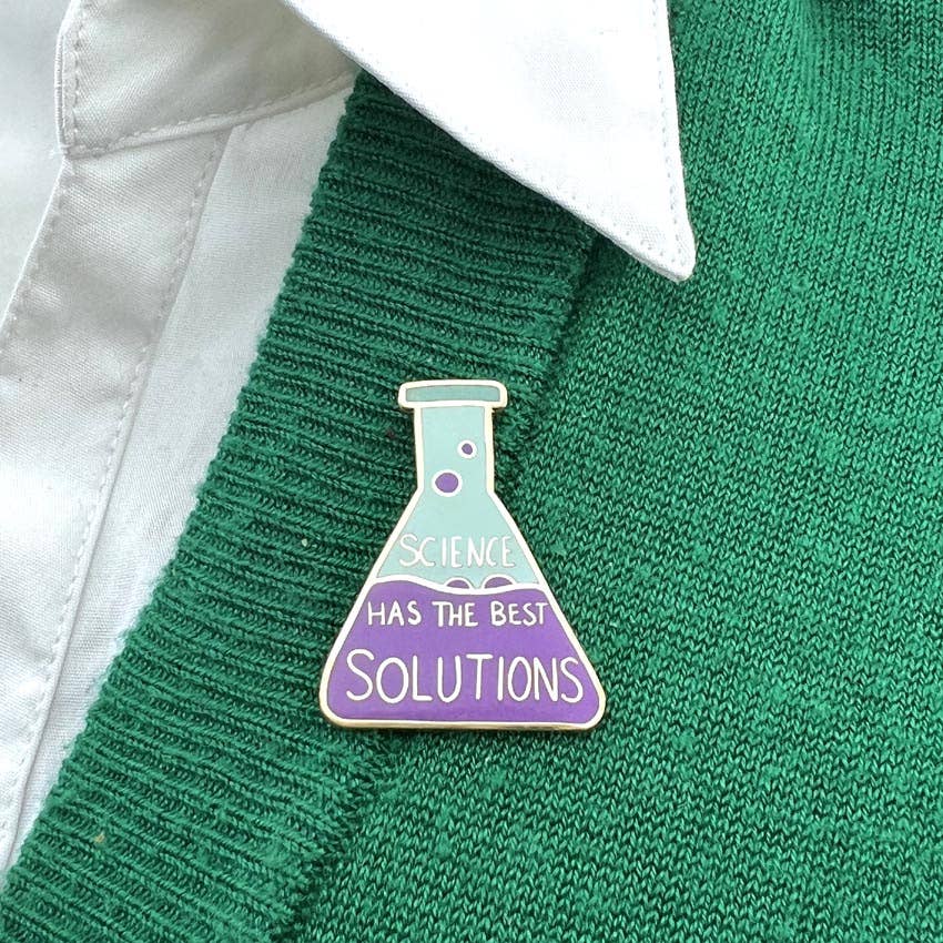 Science Has The Best Solutions Lapel Pin